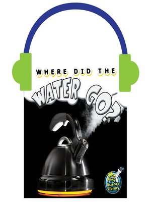cover image of Where Did the Water Go?